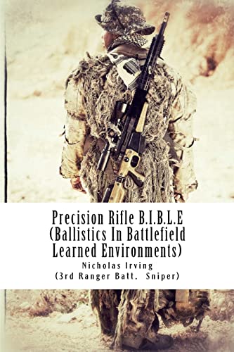 9781479256297: Precision Rifle B.I.B.L.E: (Ballistics In Battlefield Learned Environments): Volume 1