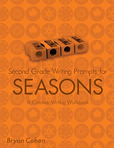 Stock image for Second Grade Writing Prompts for Seasons: A Creative Writing Workbook for sale by Open Books