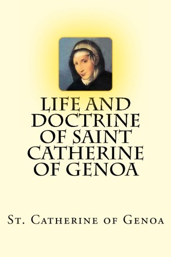 Beispielbild fr Life and Doctrine of Saint Catherine of Genoa zum Verkauf von Revaluation Books