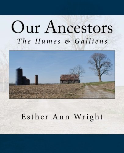 Stock image for Our Ancestors: The Humes & Galliens for sale by Revaluation Books