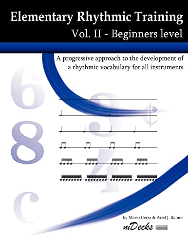 Beispielbild fr Elementary Rhythmic Training Vol. II: A progressive approach to the development of a rhythmic vocabulary for all instruments Beginners level - Vol. II zum Verkauf von THE SAINT BOOKSTORE