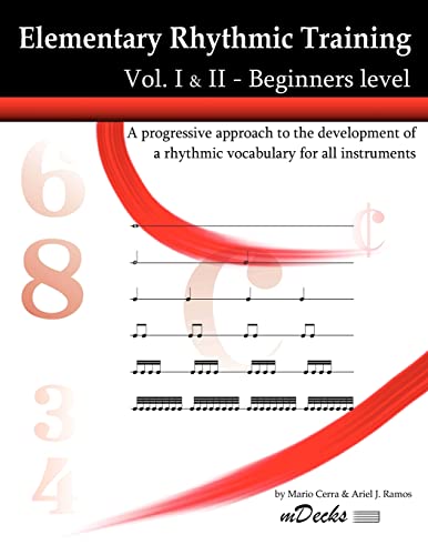 Beispielbild fr Elementary Rhythmic Training. Vol. I & II: A progressive approach to the development of a rhythmic vocabulary for all instruments Beginners level - Vol. I & II zum Verkauf von THE SAINT BOOKSTORE