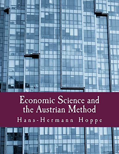Beispielbild fr Economic Science and the Austrian Method zum Verkauf von BooksRun