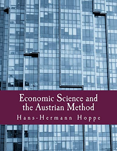 

Economic Science and the Austrian Method