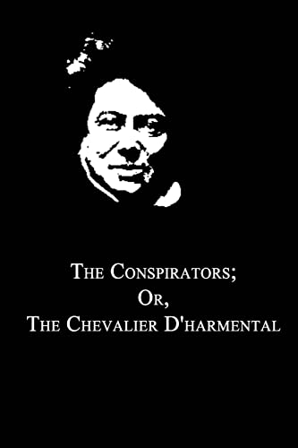 The Conspirators; Or, The Chevalier D'harmental - Dumas, Alexandre
