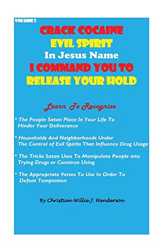 9781479262267: Crack Cocaine Evil Spirit In Jesus Name I Command You To Release Your Hold: Volume 2