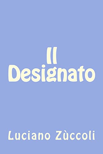 Stock image for Il Designato for sale by THE SAINT BOOKSTORE