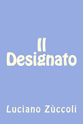 9781479263226: Il Designato (Italian Edition)