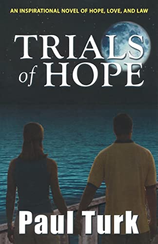 Stock image for Trials of Hope: An Inspirational Novel of Hope, Love, and Law for sale by THE SAINT BOOKSTORE