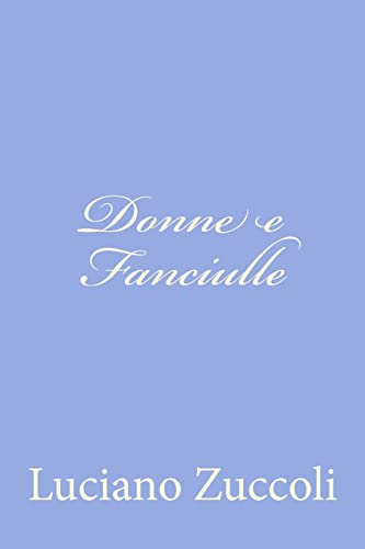 Stock image for Donne e Fanciulle for sale by THE SAINT BOOKSTORE