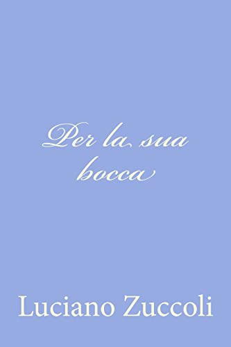 Stock image for Per la sua bocca (Italian Edition) for sale by Lucky's Textbooks