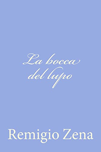 Stock image for La bocca del lupo (Italian Edition) for sale by Lucky's Textbooks