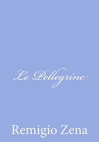 Beispielbild fr Le Pellegrine (Italian Edition) zum Verkauf von Lucky's Textbooks