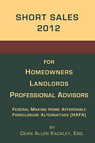 9781479264353: Short Sales 2012: for Homeowners Landlords Professional Advisors
