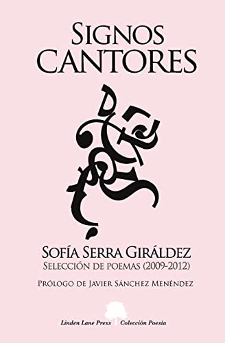 Imagen de archivo de Signos cantores. Seleccion de poemas (2009-2012): Seleccion de Poemas a la venta por THE SAINT BOOKSTORE