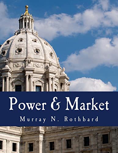Beispielbild fr Power & Market: Government and the Economy zum Verkauf von BooksRun