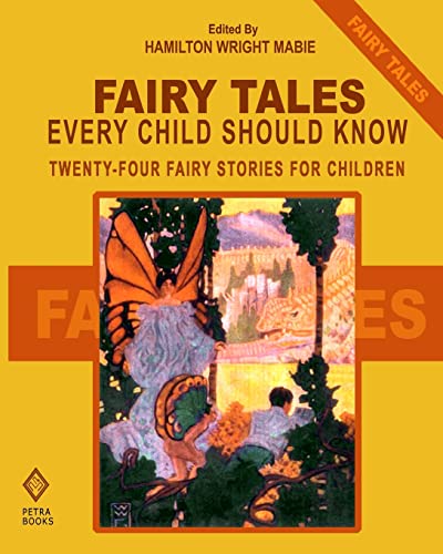 9781479265855: Fairy Tales Every Child Should Know: Twenty-Four Fairy Stories for Children Including Hansel and Grethel, Aladdin, Ali Baba, Sinbad, Tom Thumb, ... Beauty and the Beast, and the Ugly Duckling