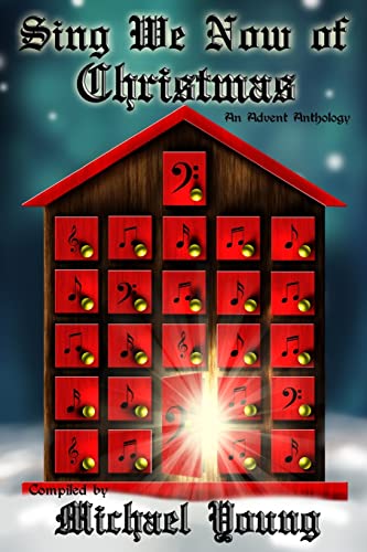 Stock image for Sing We Now of Christmas: An Advent Anthology (Advent Anthlogies) for sale by SecondSale