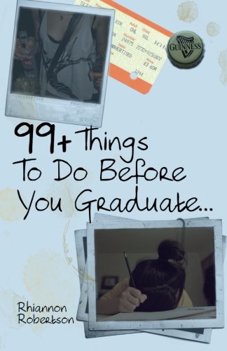 Stock image for 99+ Things To Do Before You Graduate. for sale by Revaluation Books
