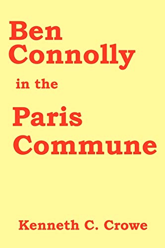 Stock image for Ben Connolly in the Paris Commune for sale by THE SAINT BOOKSTORE