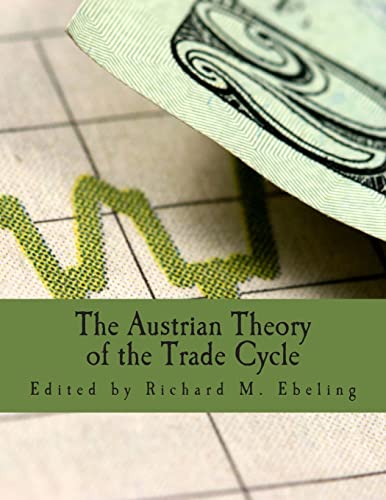 9781479271023: The Austrian Theory of the Trade Cycle (Large Print Edition): And Other Essays