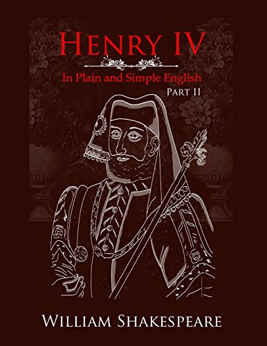 King Henry IV in Plain and Simple English: A Modern Translation and the Original Version (9781479272570) by Shakespeare, William