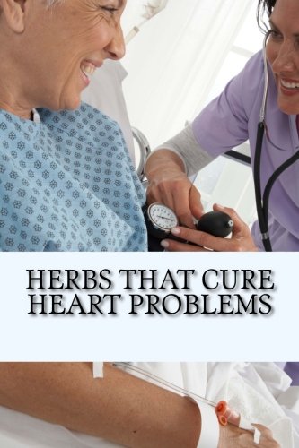 Stock image for Herbs That Cure Heart Problems (Volume 1) for sale by Revaluation Books