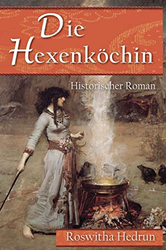 Beispielbild fr Die Hexenkchin: Historischer Roman zum Verkauf von medimops