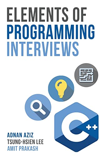 Beispielbild fr Elements of Programming Interviews: The Insiders' Guide zum Verkauf von BooksRun