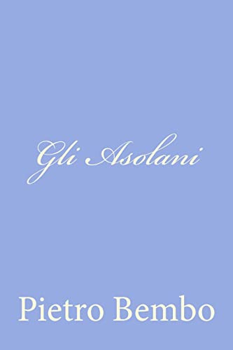 Stock image for Gli Asolani for sale by THE SAINT BOOKSTORE