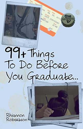 Stock image for 99+ Things To Do Before You Graduate. for sale by THE SAINT BOOKSTORE