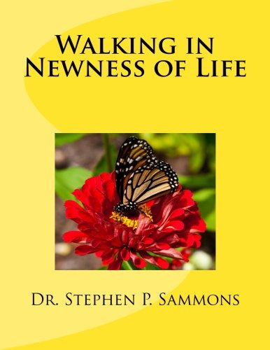 Beispielbild fr Walking in Newness of Life zum Verkauf von Revaluation Books