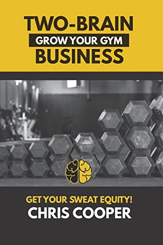 9781479277919: Two-Brain Business: Grow Your Gym: Volume 1