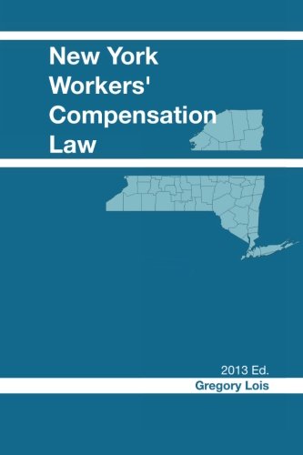 Stock image for New York Workers' Compensation Law: 2013 Edition for sale by Revaluation Books
