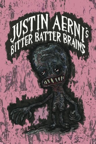 9781479282906: Justin Aerni's Bitter Batter Brains