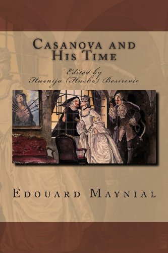 Casanova and His Time (9781479283279) by Maynial, Edouard