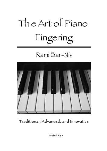 Stock image for The Art of Piano Fingering: Traditional, Advanced, and Innovative for sale by Byrd Books