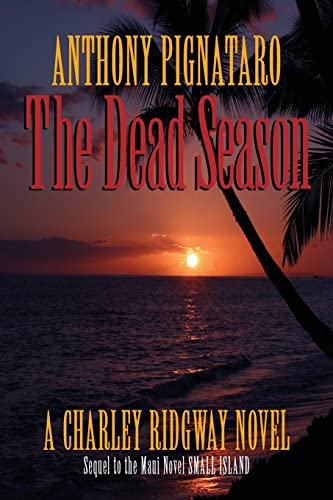 Stock image for The Dead Season: A Charley Ridgway Novel for sale by THE SAINT BOOKSTORE