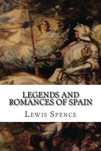9781479286607: Legends and Romances of Spain