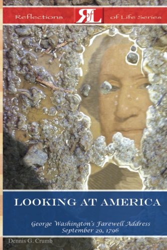 Stock image for Looking At America: George Washington?s Second Farewell Address September 19, 1796 for sale by ThriftBooks-Atlanta