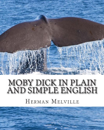 9781479288724: Moby Dick In Plain and Simple English: Includes Study Guide, Complete Unabridged Book, Historical Context, and Character Index (Bookcaps Study Guides)