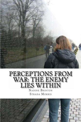 Stock image for Perceptions from War: The Enemy Lies Within: One female soldierâ  s intimate story of how Operation Iraqi Freedom II changed her life. for sale by ThriftBooks-Dallas