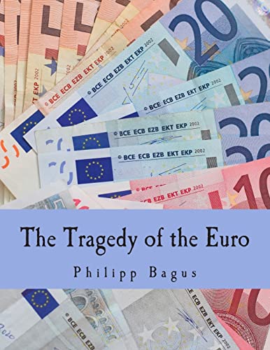 Imagen de archivo de The Tragedy of the Euro (Large Print Edition) a la venta por THE SAINT BOOKSTORE