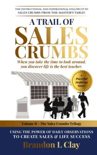 Beispielbild fr A Trail of Sales Crumbs: Using the Power of Daily Observations to Create Sales and Life Success zum Verkauf von SecondSale