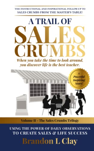 Imagen de archivo de A Trail of Sales Crumbs: Using the Power of Daily Observations to Create Sales and Life Success a la venta por SecondSale