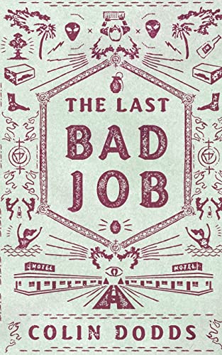 Stock image for The Last Bad Job for sale by THE SAINT BOOKSTORE