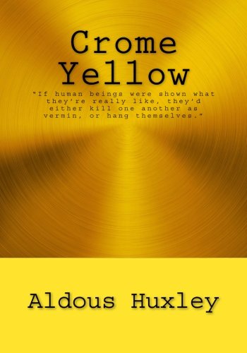 Crome Yellow (9781479301553) by Huxley, Aldous