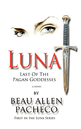 Stock image for Luna: Last Of The Pagan Goddesses for sale by THE SAINT BOOKSTORE