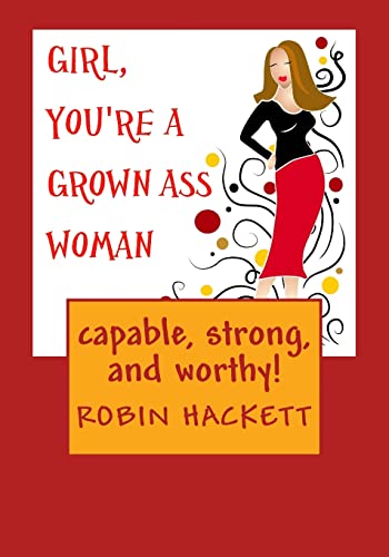 Beispielbild fr Girl, You're a Grown Ass Woman!: Strong, Capable, and Worthy! zum Verkauf von HPB Inc.