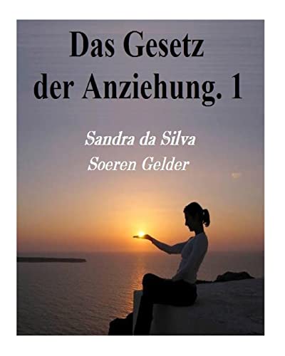 9781479304974: Das Gesetz der Anziehung: Teil 1 und Teil 2